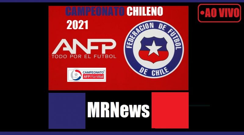 campeonato chileno 2021